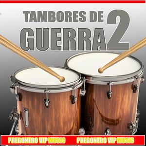 TAMBORES DE GUERRA 2