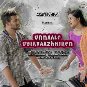 Unnaale Uyirvaazhkiren (feat. Sudharsan (Blues) AM Studios)