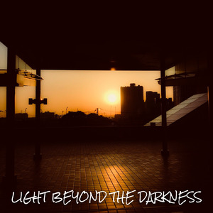 LIGHT BEYOND THE DARKNESS
