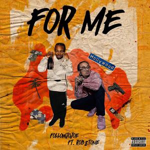 For Me (feat. Rob $tone)