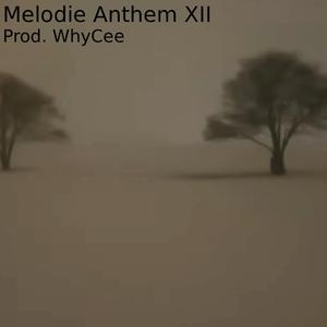 Melodie Anthem XII