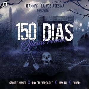 150 Días (feat. Faber, George Mayer & Jimy N1) (Remix)