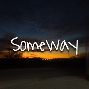 Someway