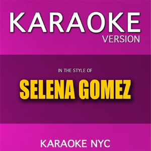 A Year Without Rain (Originally Performed By Selena Gomez) [Karaoke Version]