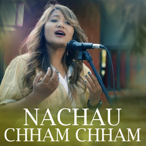 NACHAU CHHAM CHHAM
