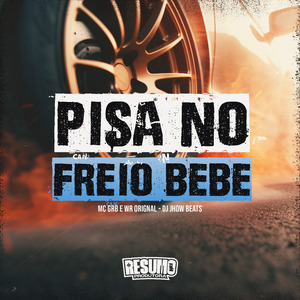 Pisa no Freio Bebe