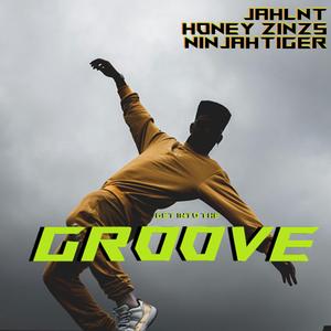 Get Into The Groove (feat. Jahlnt & Honey Zinzs)