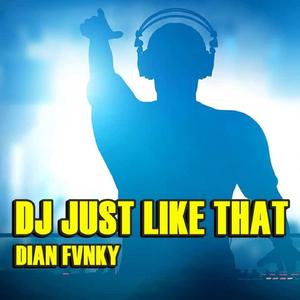 Dj Just Like Thats