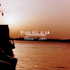 fino all'alba (feat. Carax)