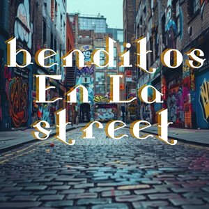 Benditos en la Street