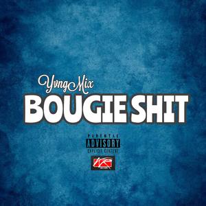 Boujie Shit