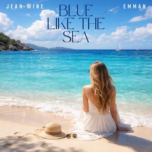 Blue Like The Sea (feat. Emman)