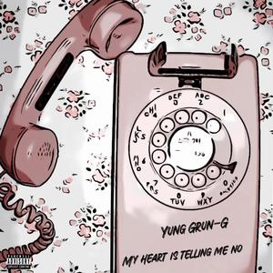 My Heart Is Telling Me No (feat. Prod.VEINS)