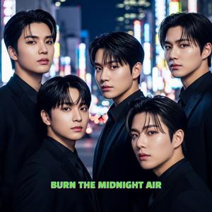 BURN THE MIDNIGHT AIR