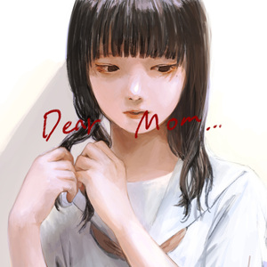 Dear Mom.