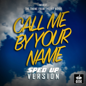 Words (From "Call Me By Your Name") (Sped-Up Version)