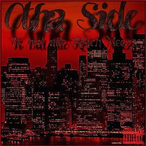 Otha Side (feat. BTD Allo & RRich Meezy)