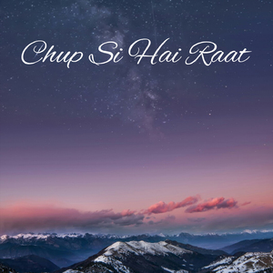 Chup Si Hai Raat
