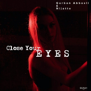 Close Your Eyes