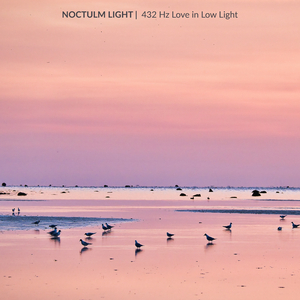 432 Hz Love in Low Light