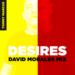 Desires (David Morales NYC Mix)