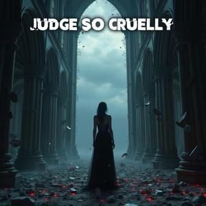Judge So Cruelly