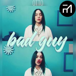 Billie Eilish-Bad Guy（Va#em remix） 伴奏