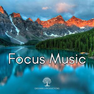 Focus Music for Work and Studying, Background Music for Concentration, Study Music
