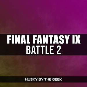 Battle 2 (From "Final Fantasy IX") (Metal Version)