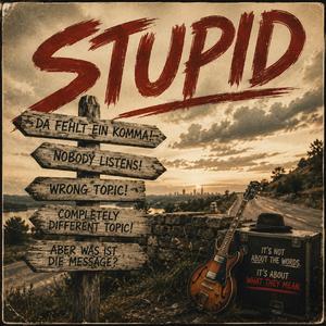 Stupid