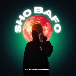 Sho bafo (feat. Dj anga)