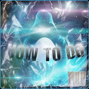 How To Do