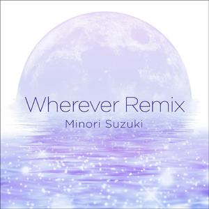 Wherever remix