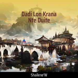 Dadi Lon Krana Nte Duite