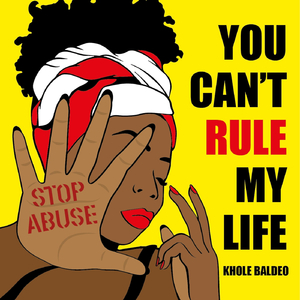 You Can't Rule My Life