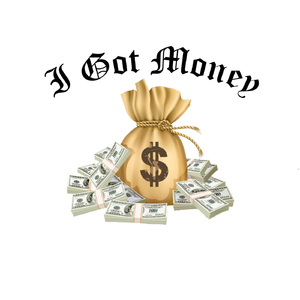 I Got Money