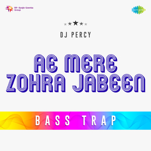 Ae Mere Zohra Jabeen Bass Trap
