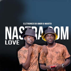 NASTRA COM LOVE