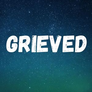 Grieved