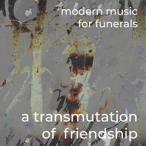 A Transmutation of Friendship (feat. Atsuhiko Cook) (Original) (Original)