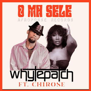 O Ma Sele (feat. Chirose)