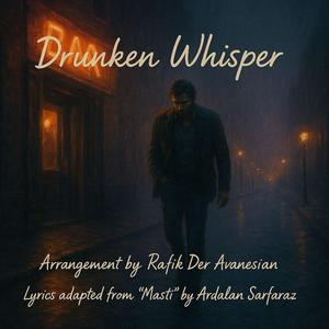 Drunken whisper