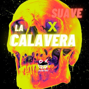 La Calavera X Suave