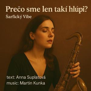 Prečo sme len takí hlúpi?