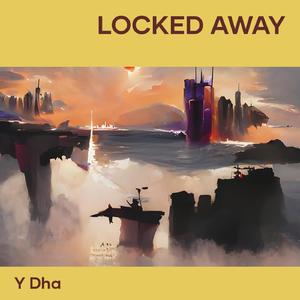 Locked Away