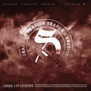 SESSION VOL.1.20 - SAVAGE (feat. LUCIENNN)