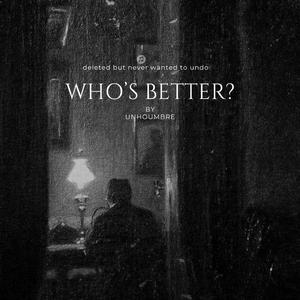 WHO'S BETTER?