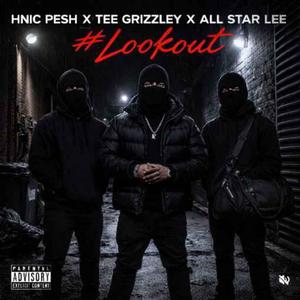 Look Out (feat. Tee Grizzley & All Star Lee)