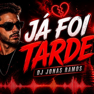 JA FOI TARDE (REMIX)