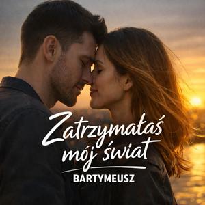 Zatrzymałaś mój świat